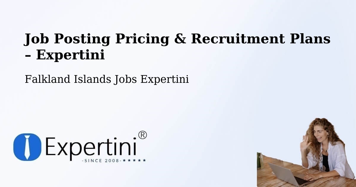 Job Posting Pricing & Recruitment Plans – Dos Lomas - Dos Lomas, Falkland Islands Jobs Expertini